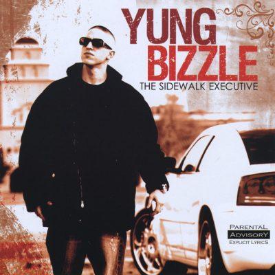 Yung Bizzle - 2009 - The Sidewalk Executive