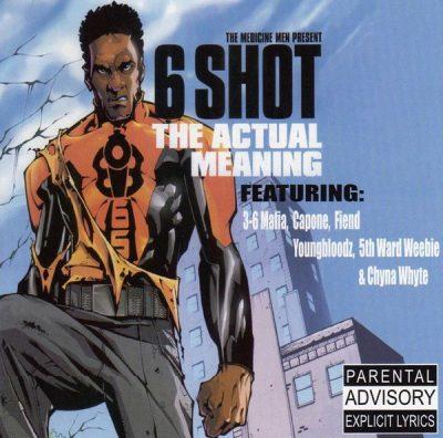 6 Shot - 2001 - The Actual Meaning