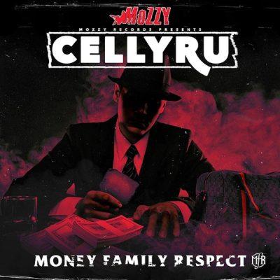 Celly Ru - 2015 - Money Family Respect