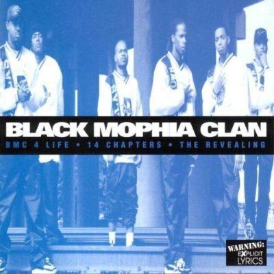 Black Mophia Clan - 1996 - BMC 4 Life - 14 Chapters - The Revealing (2022-Reissue)