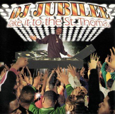 DJ Jubilee - 1998 - Take It To The St. Thomas