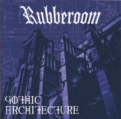 Rubberoom - 2021 - Gothic Architecture