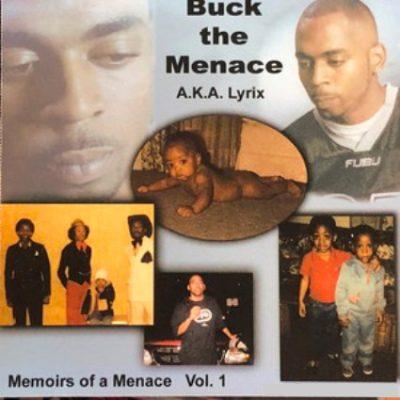 Buck The Menace A.K.A. Lyrix - 2003 - Memoirs Of A Menace Vol. 1