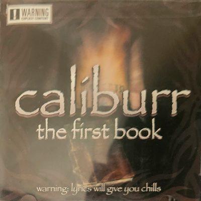 Caliburr - 2009 - The First Book