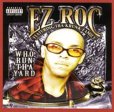 EZ Roc - 2001 - Who Run Tha Yard