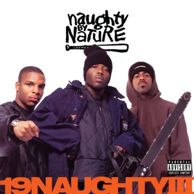 Naughty By Nature - 19 Naughty III (30th Anniversary)