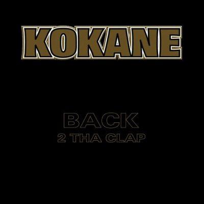 Kokane - 2006 - Back 2 Tha Clap