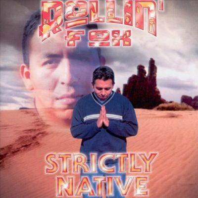 Rollin' Fox - 2001 - Strictly Native