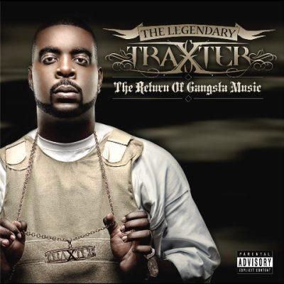 The Legendary Traxster - The Return Of Gangsta Music