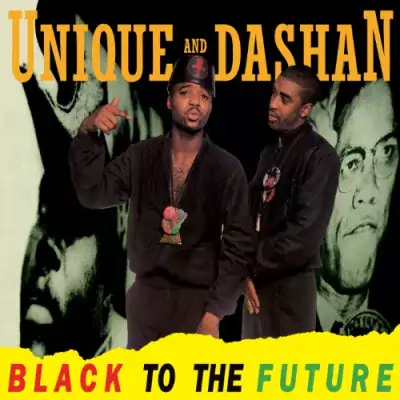 Unique And Dashan - Black To The Future