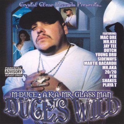 M-Duce a.k.a. Mr. Glass Man - 2002 - Duce's Wild