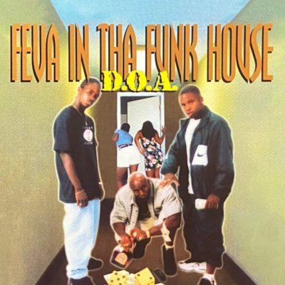 D.O.A. - 1996 - Feva In Tha Funk House (2022-Reissue)