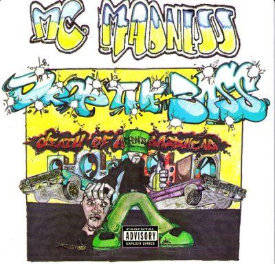 MC Madness - 1994 - Drop The Bass (Death Of A Basshead)