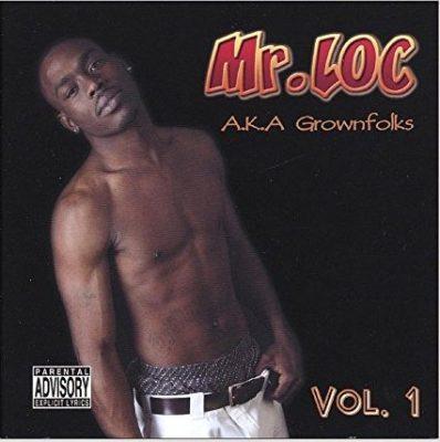 Mr. Loc a.k.a. Grownfolks - 2006 - Vol. 1