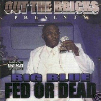 Big Blue - 2000 - Fed Or Dead