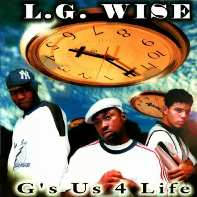 L.G. Wise - G's Us 4 Life