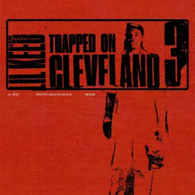 Lil Keed - Trapped On Cleveland 3 (Deluxe Edition) [Hi-Res]