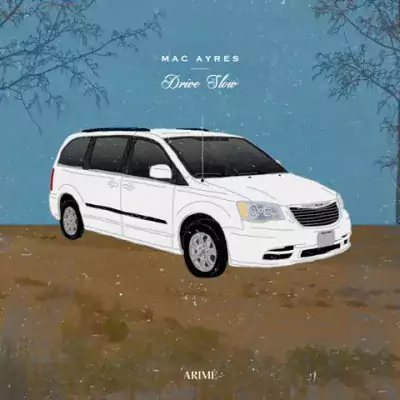 Mac Ayres - Drive Slow EP [Hi-Res]