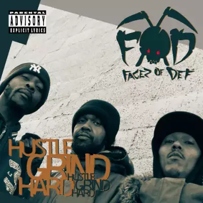 F.O.D (Facez Of Def) - Hustle Grind Hard