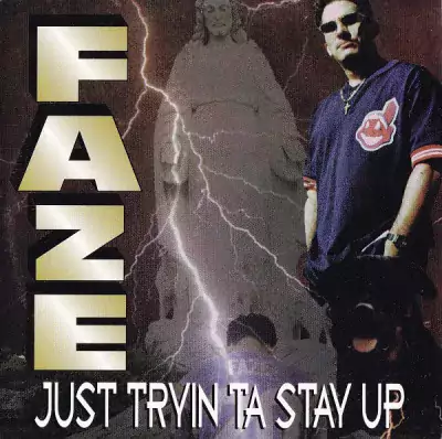 Faze - Just Tryin Ta Stay Up