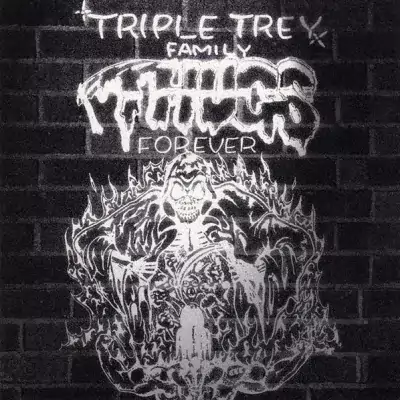 Triple Trey Family - Thugs Forever