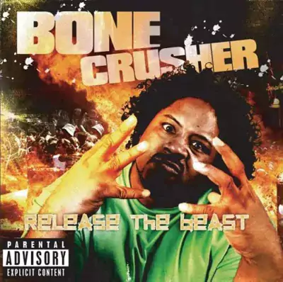 Bone Crusher - Release The Beast