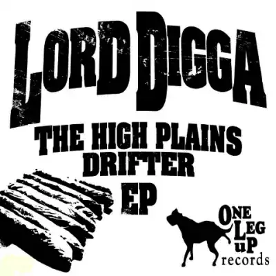 Lord Digga - The High Plains Drifter EP (Limited Edition)
