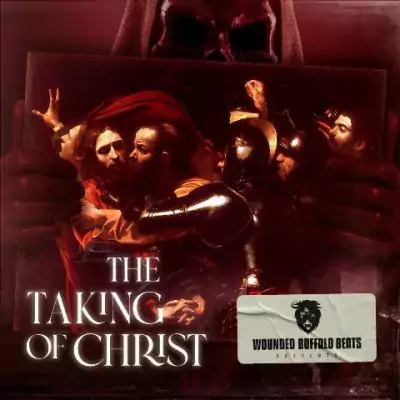 Wounded Buffalo Beats - The Taking Of Christ