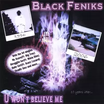Black Feniks - U Won't Believe Me