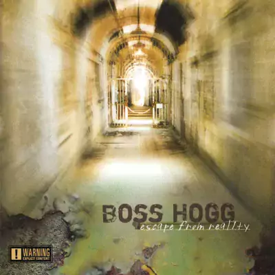 Boss Hogg - Escape From Reality