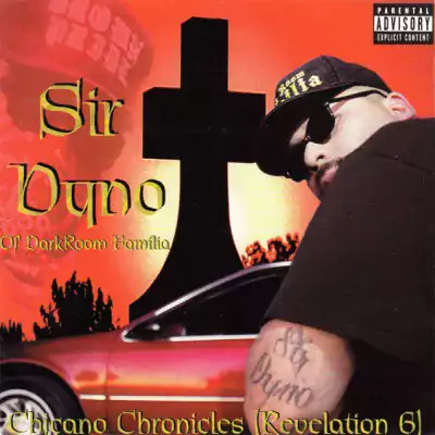 Sir Dyno - Chicano Chronicles (Revelation 6)