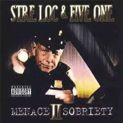Stre Loc & Five One - Menace II Sobriety