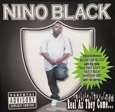 Nino Black - Real Az They Come...