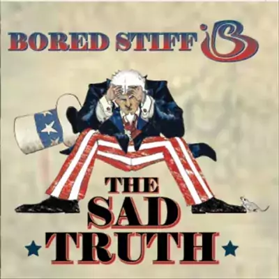 Bored Stiff - The Sad Truth