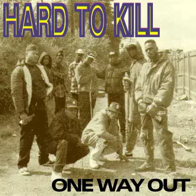 Hard To Kill - One Way Out