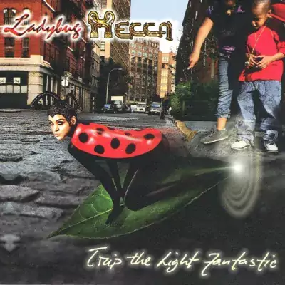 Ladybug Mecca - Trip The Light Fantastic