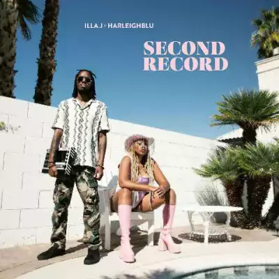 Illa J & Harleighblu - Second Record