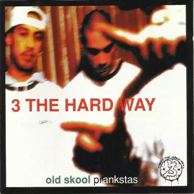 3 The Hard Way - Old Skool Prankstas