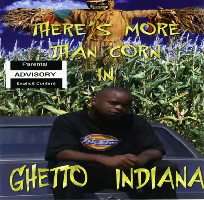 Al Pissy - There's More Than Corn In Ghetto Indiana