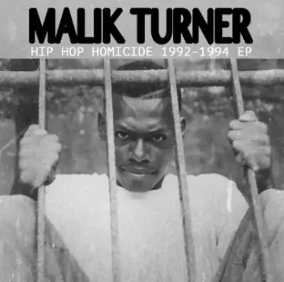 Malik Turner - Hip Hop Homicide 1992-1994 EP
