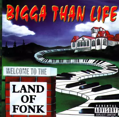 Bigga Than Life - Welcome To The Land Of Fonk