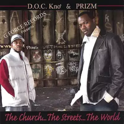 D.O.C. Kno & PRIZM - The Church... The Streets... The World