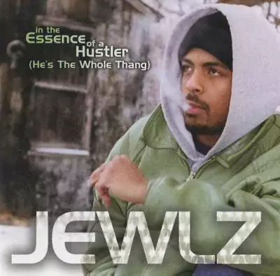 JEWLZ - In The Essence Of A Hustler (He's The Whole Thang)