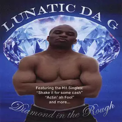 Lunatic Da G - Diamond In The Rough