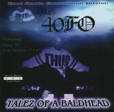 Mr. 40Fo - Talez Of A Baldhead
