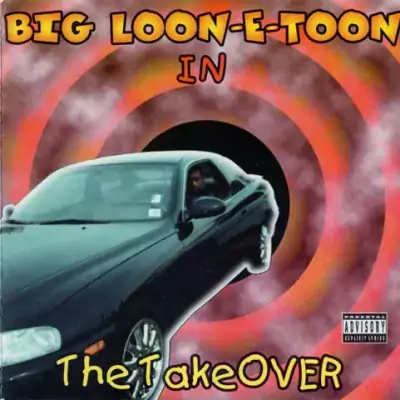 Big Loon-E-Toon - The Takeover