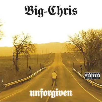 Big-Chris - Unforgiven