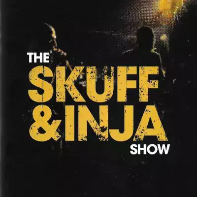 Skuff & Inja - The Skuff & Inja Show
