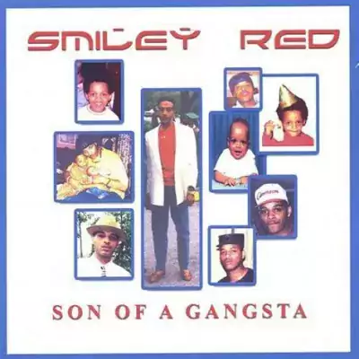 Smiley Red - Son Of A Gangsta