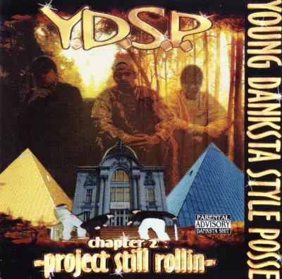 Y.D.S.P. (Young Danksta Style Posse) - Chapter 2 -Project Still Rollin-